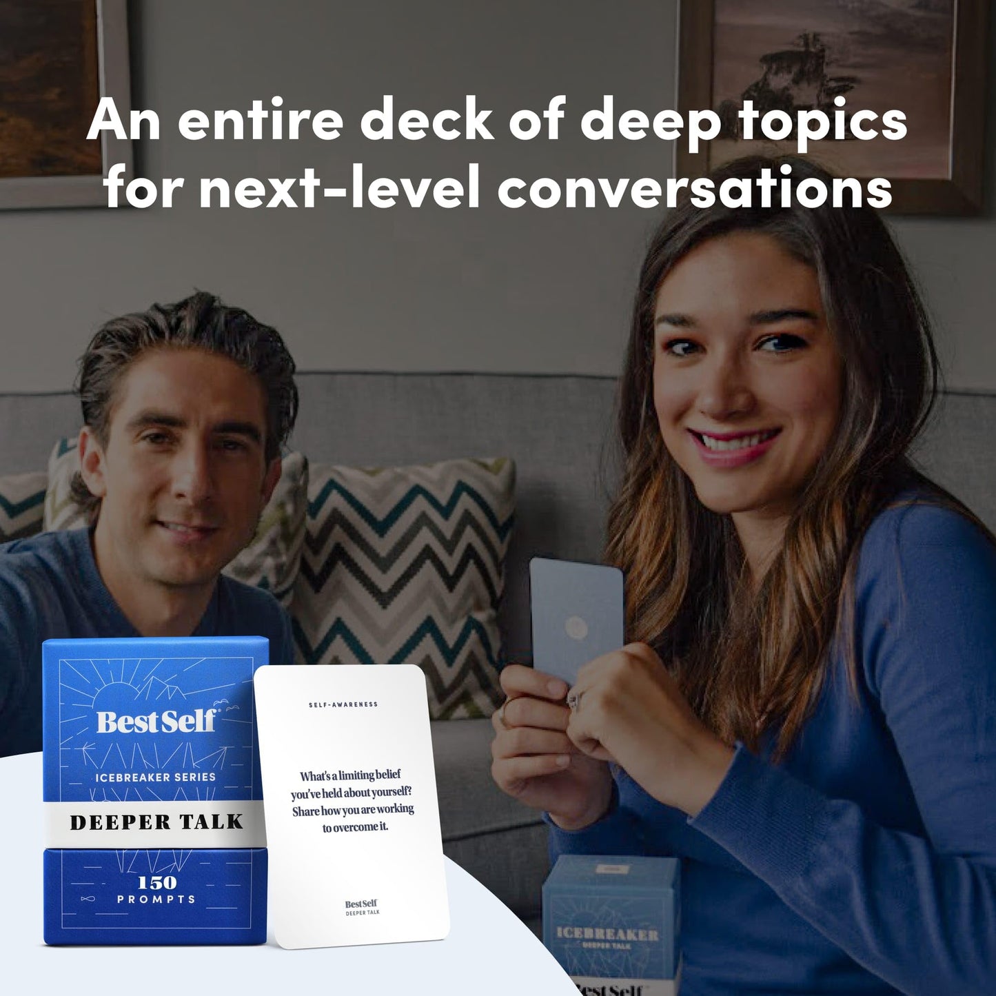 BestSelf Icebreaker Deeper Talk Deck - Conversation Starter Card Pack to Deepen Friendships with 150 Prompts to Create Real Conversations for Friends, Coworkers, Family, Dates
