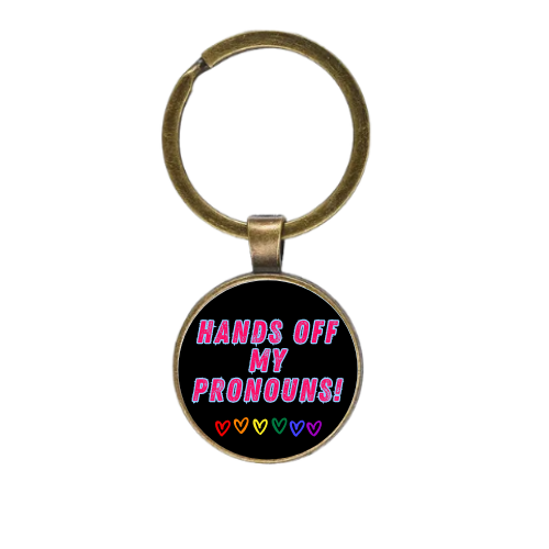 HANDS OFF MY PRONOUNS! Custom Keychain
