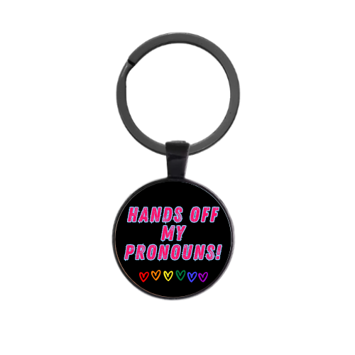 HANDS OFF MY PRONOUNS! Custom Keychain