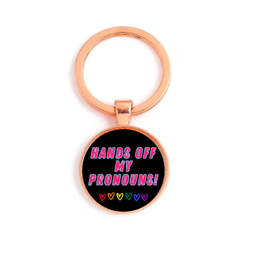 HANDS OFF MY PRONOUNS! Custom Keychain