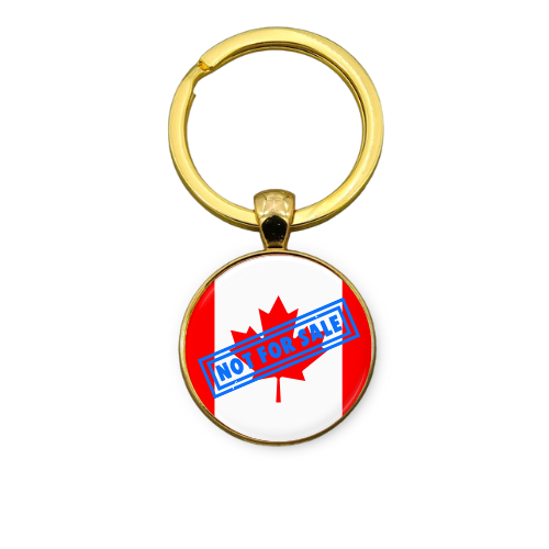 Canada Is Not For Sale Custom Key Ring