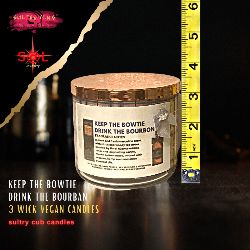 KEEP THE BOWTIE - DRINK THE BOURBON 3 WICK VEGAN CANDLE