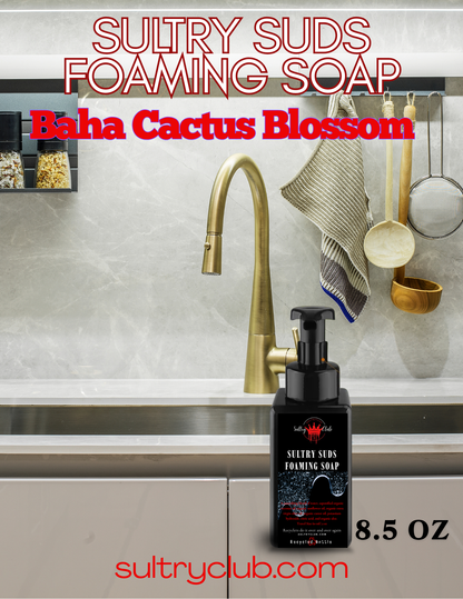 Sultry Suds™ Vegan Foaming Soap (Baha Cactus Blossom)