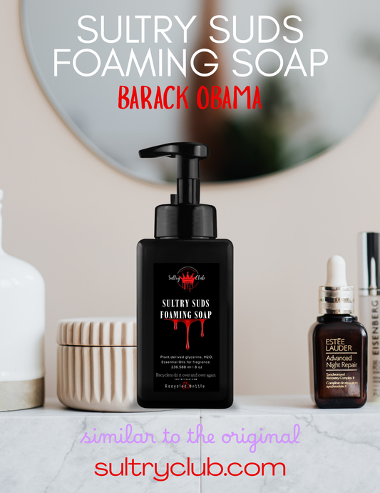 Sultry Suds™ Vegan Foaming Soap (Barack Obama Type)