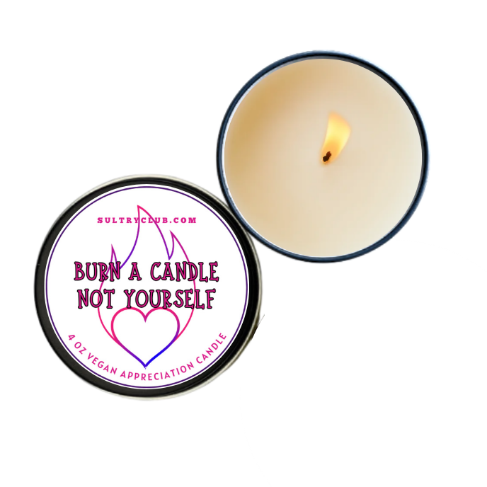 Burn A Candle - Not Yourself - Funny Gift Candle