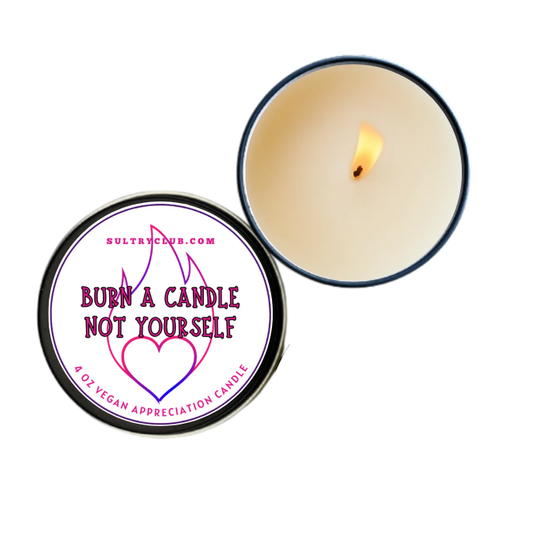 Burn A Candle - Not Yourself - Funny Gift Candle