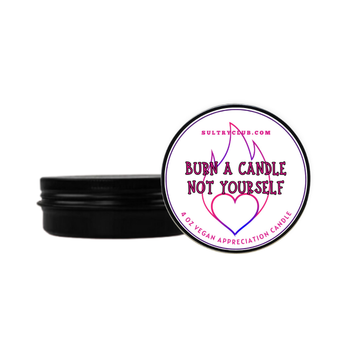 Burn A Candle - Not Yourself - Funny Gift Candle