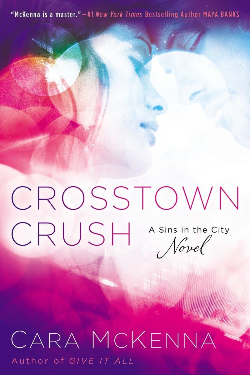 Crosstown Crush (A Sins in the City Novel)