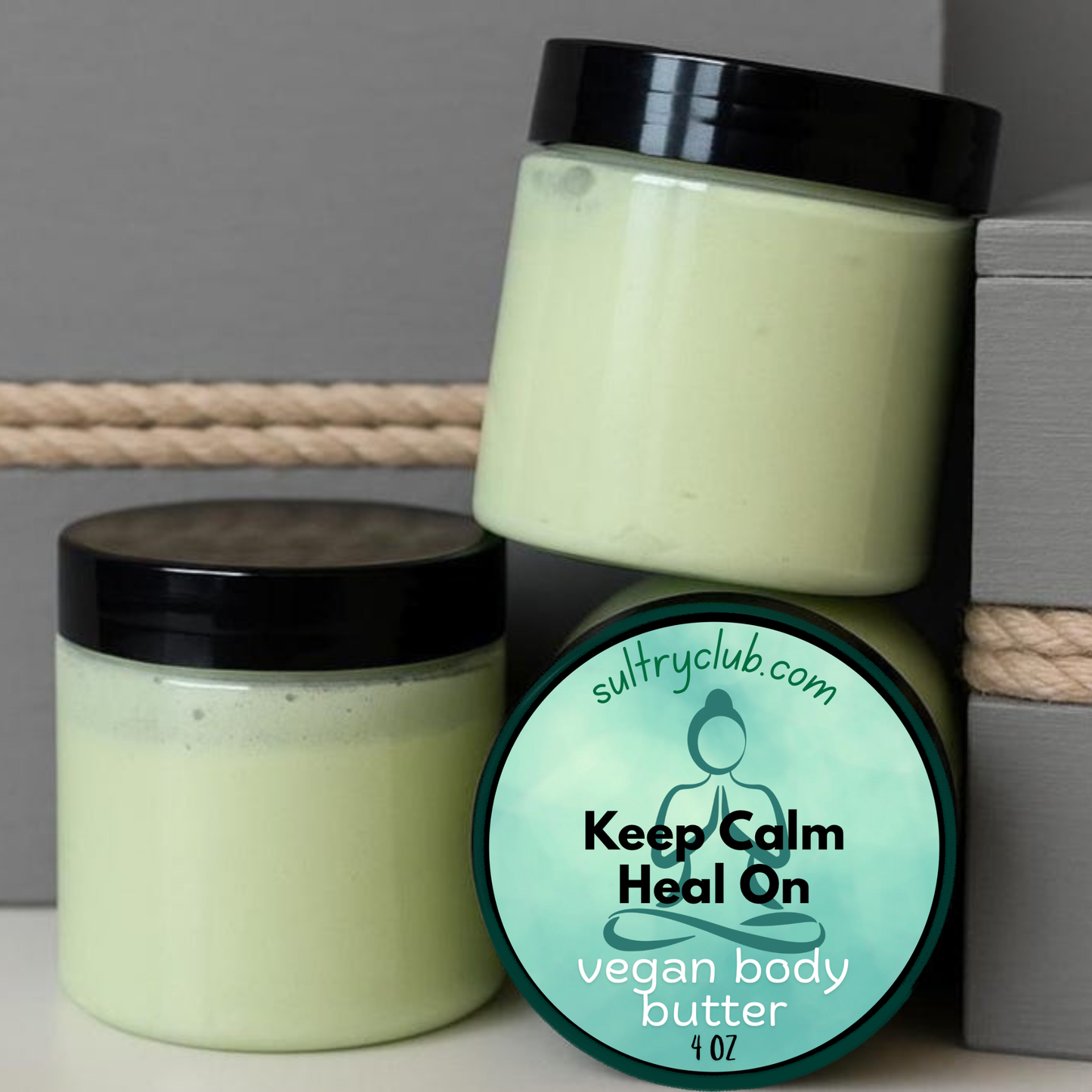 KEEP CALM AND HEAL ON SULTRY BODY BUTTER™