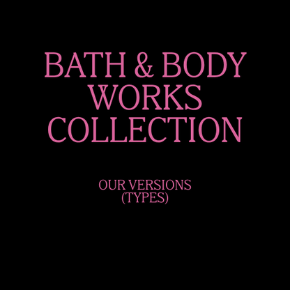 BATH & BODY WORKS COLLECTION