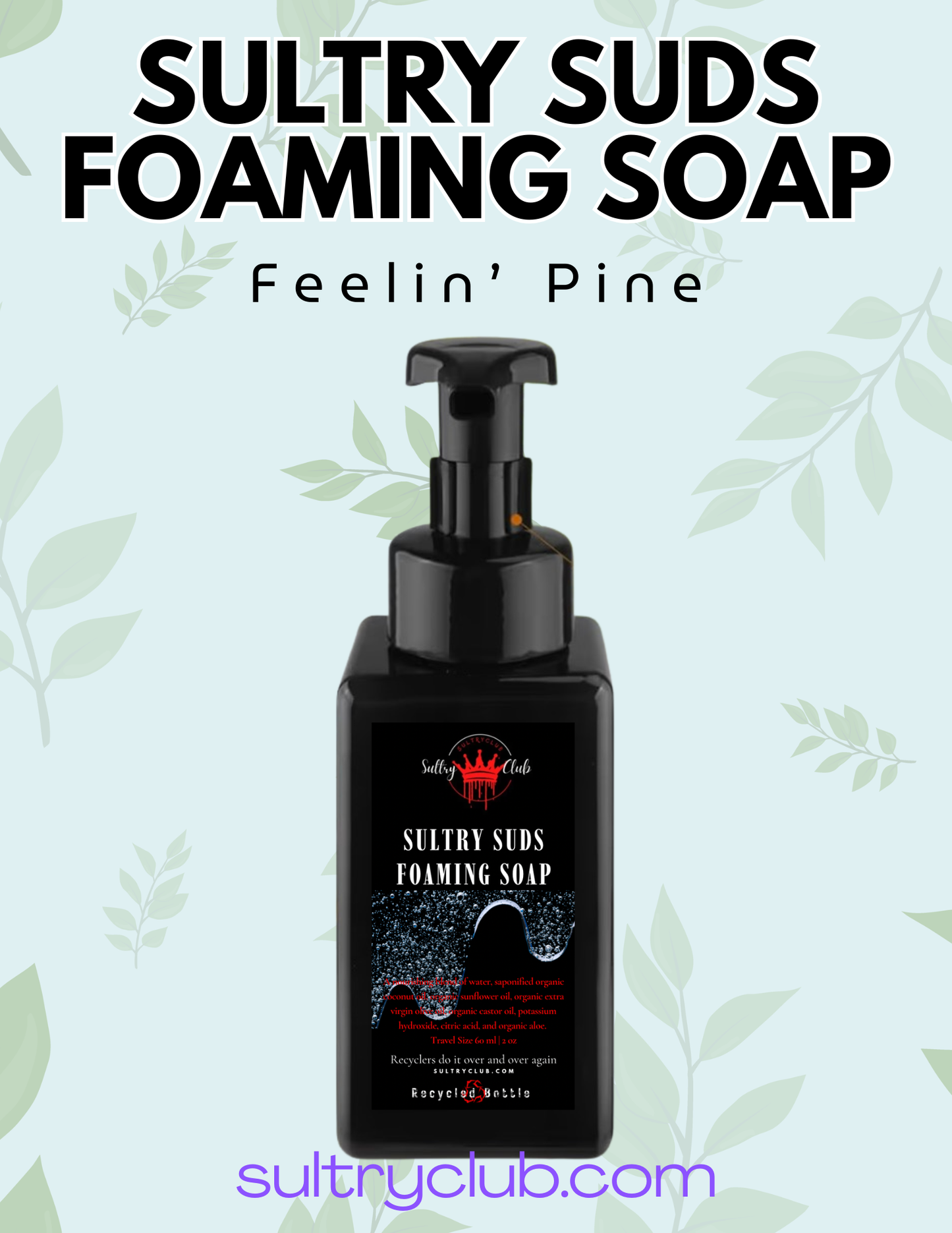 Sultry Suds™ Vegan Foaming Soap (Feelin’ Pine)