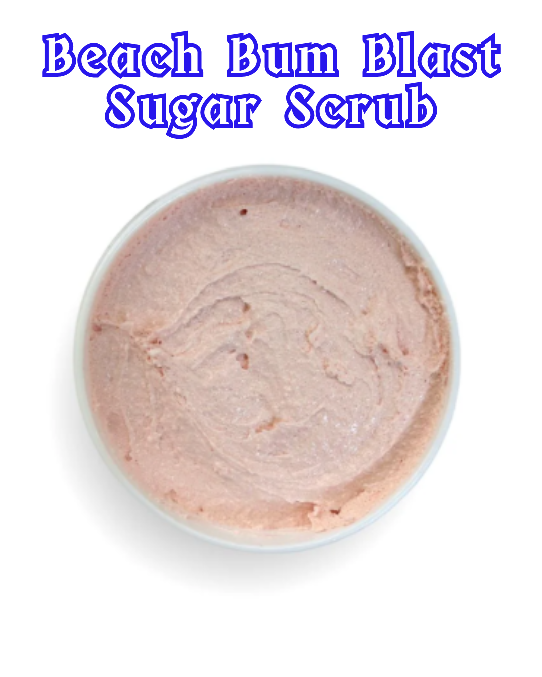 Beach Bum Blast Sugar Scrub™ by Sultry Club Spa