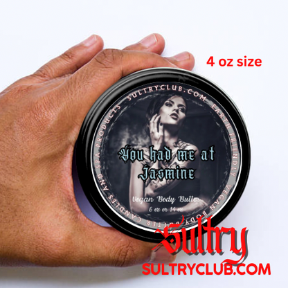 You Had Me At Jasmine SULTRY BODY BUTTER™