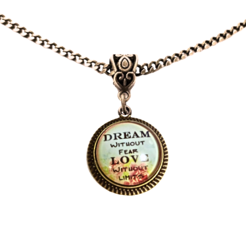 Dream Without Fear Love Without Limits Necklace