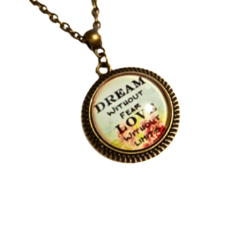 Dream Without Fear Love Without Limits Necklace