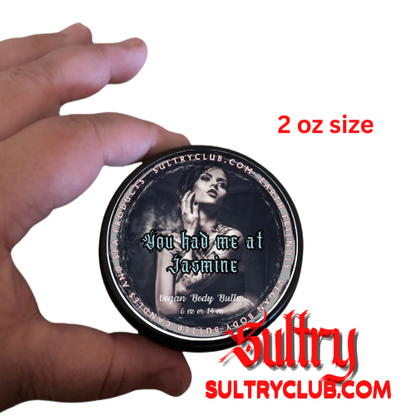You Had Me At Jasmine SULTRY BODY BUTTER™