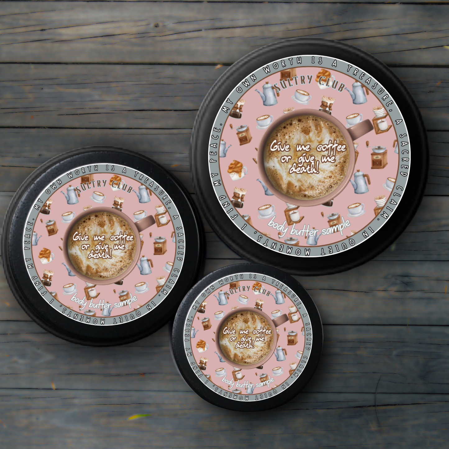 GIVE ME COFFEE OR GIVE ME DEATH SULTRY BODY BUTTER™