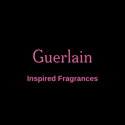 Guerlain Inspired Fragrances