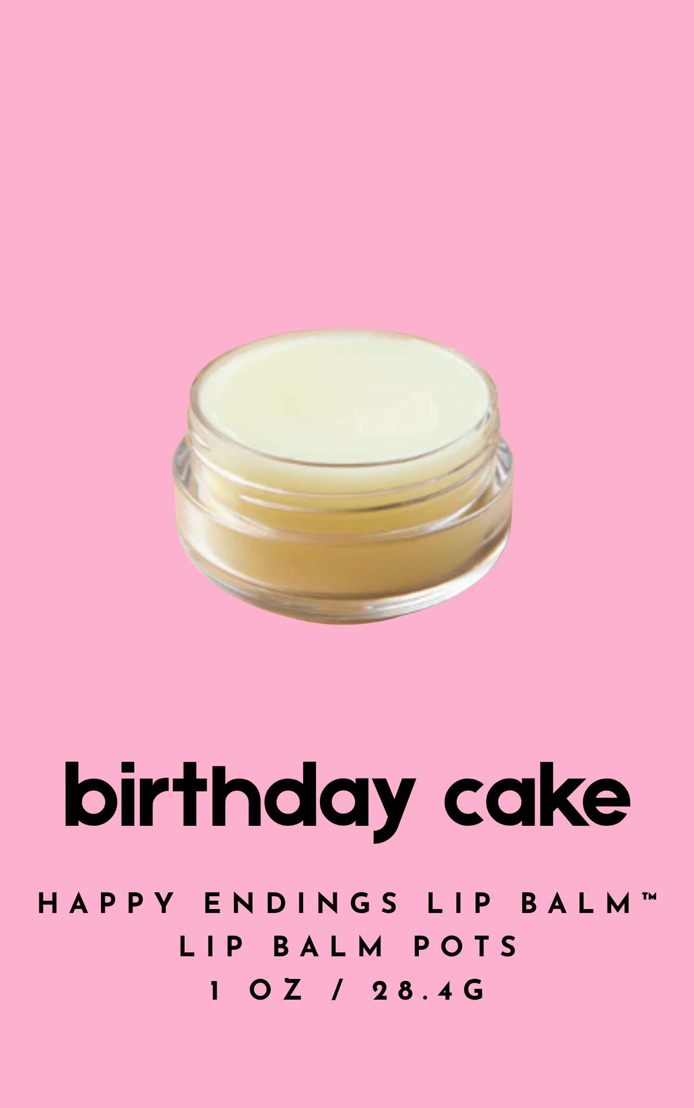 HAPPY ENDINGS LIP BALM™ BIRTHDAY CAKE