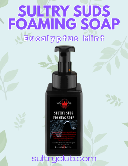 Sultry Suds™ Vegan Foaming Soap (Eucalyptus Mint)