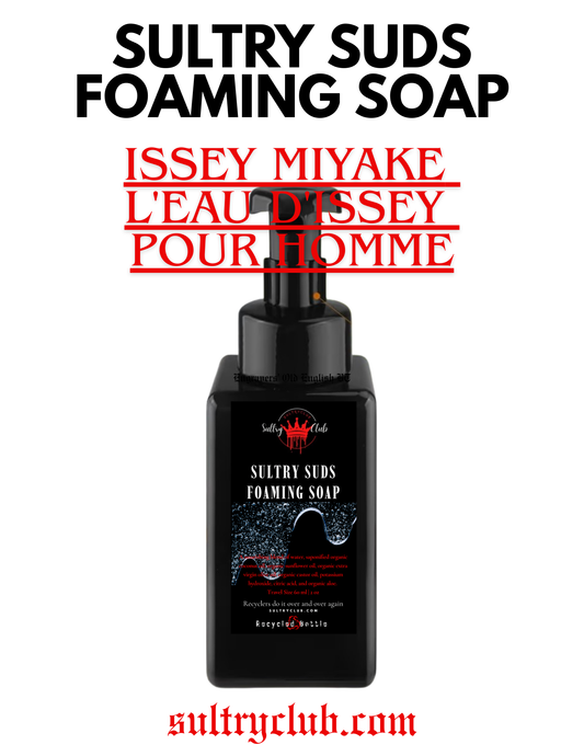 Sultry Suds™ Vegan Foaming Soap (Issey Miyake L'Eau d'Issey Pour Homme type)