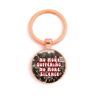 No More Suffering, No More Silence Custom Keychain