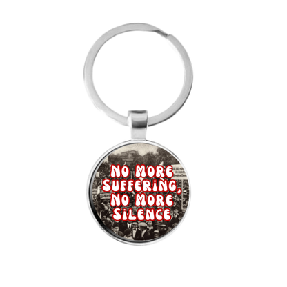 No More Suffering, No More Silence Custom Keychain