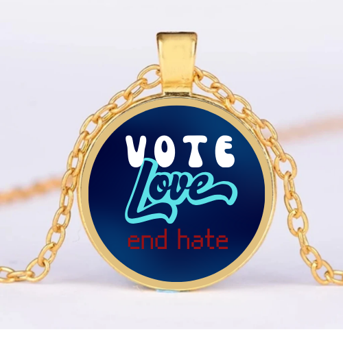 Vote Love End Hate Custom Necklace