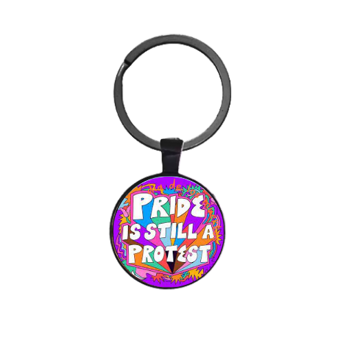 PRIDE IS STILL A PROTEST Custom Keychain