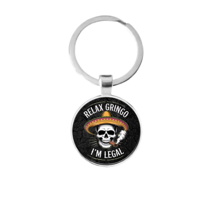 RELAX GRINGO I'M LEGAL Custom Keychain