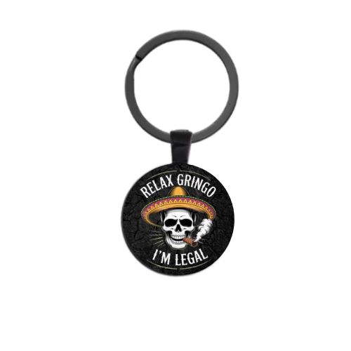 RELAX GRINGO I'M LEGAL Custom Keychain