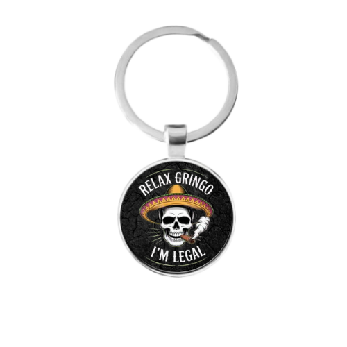 RELAX GRINGO I'M LEGAL Custom Keychain