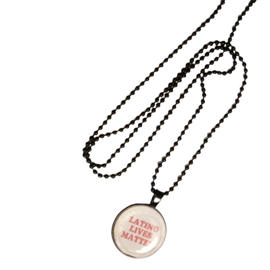 LATINO LIVES MATTER Peaceful Protest Necklace