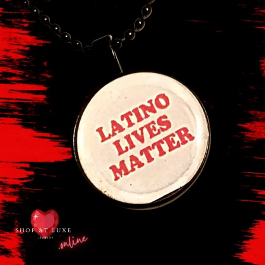 LATINO LIVES MATTER Peaceful Protest Necklace
