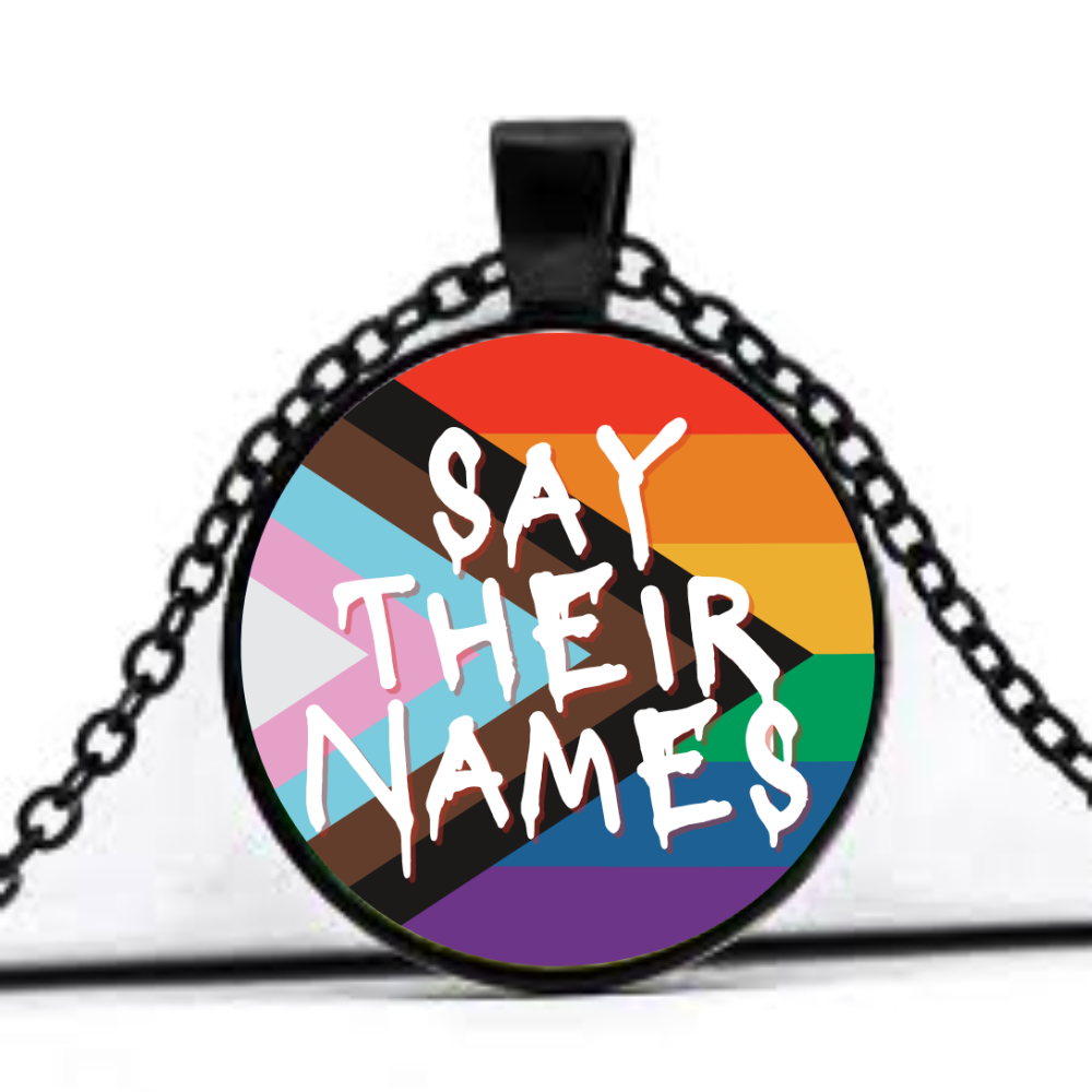 SAY THEIR NAMES - Peaceful Protest Necklace