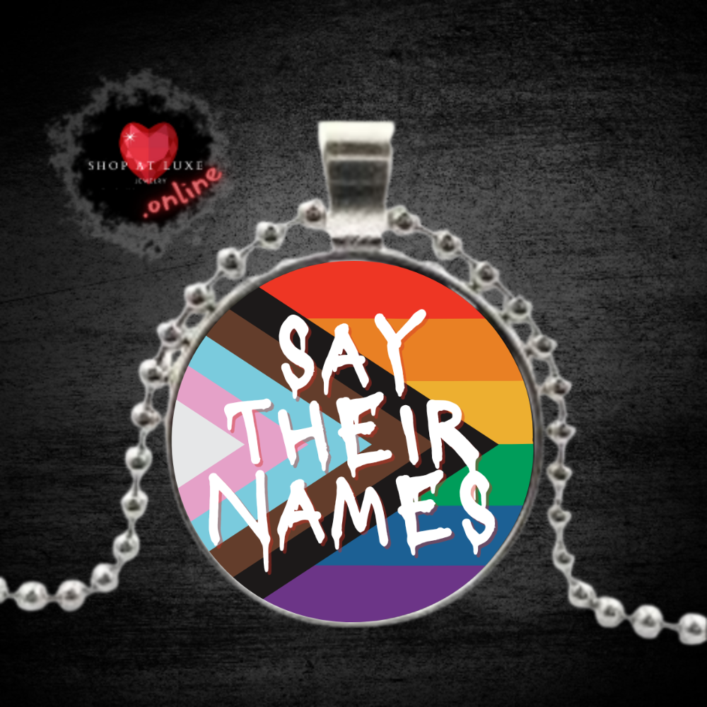 SAY THEIR NAMES - Peaceful Protest Necklace