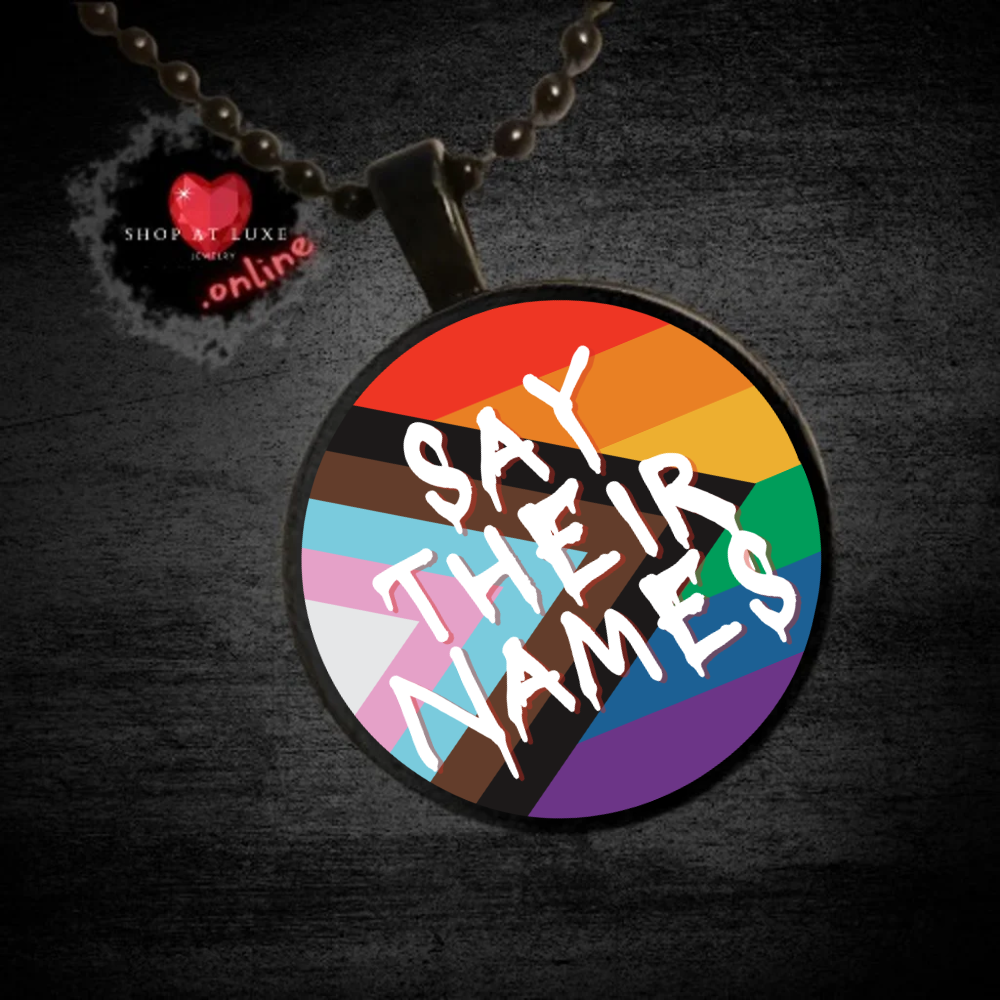 SAY THEIR NAMES - Peaceful Protest Necklace