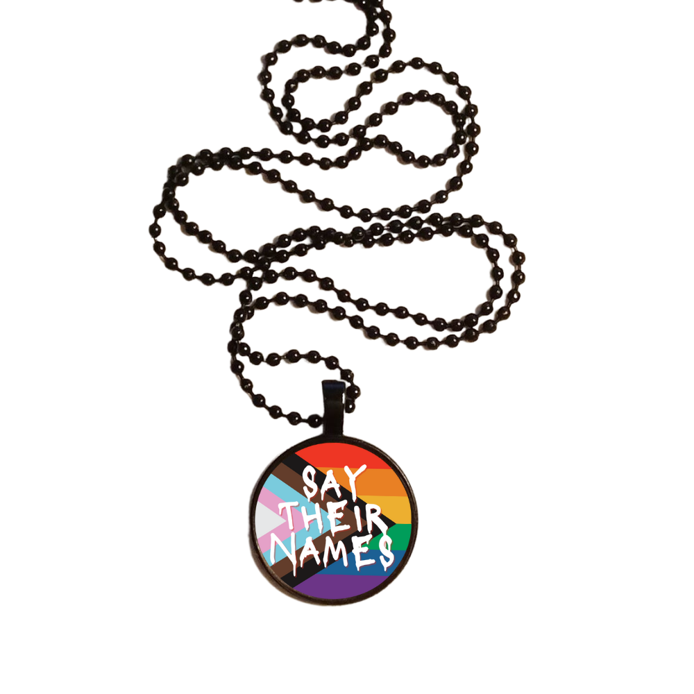 SAY THEIR NAMES - Peaceful Protest Necklace