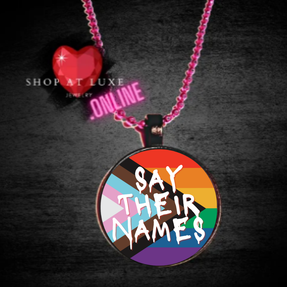 SAY THEIR NAMES - Peaceful Protest Necklace