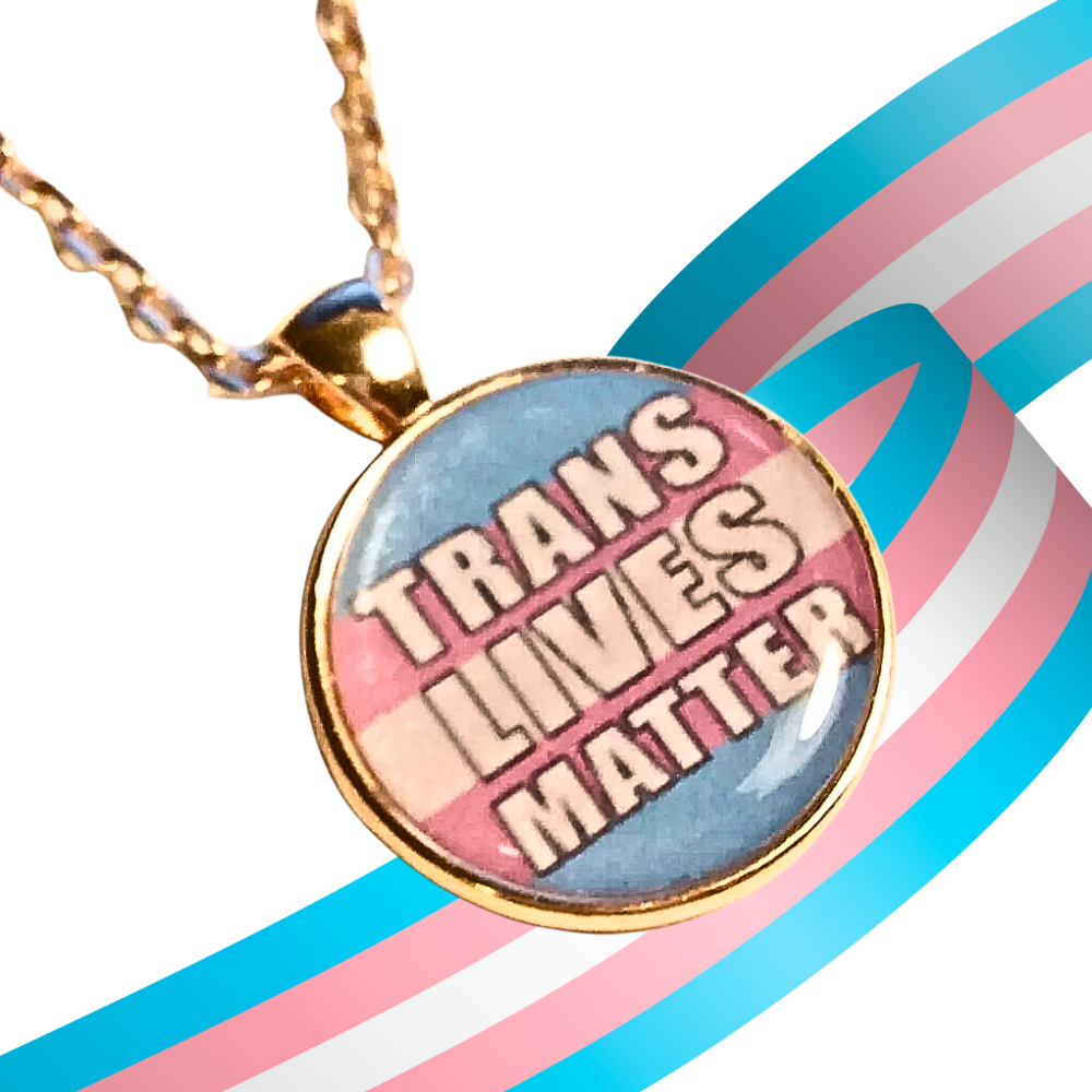TRANS LIVES MATTER - Peaceful Protest Necklace