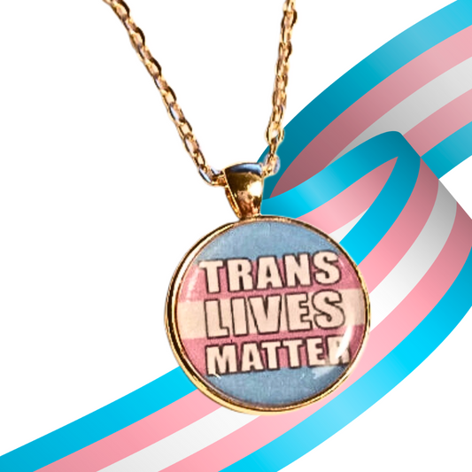 TRANS LIVES MATTER - Peaceful Protest Necklace